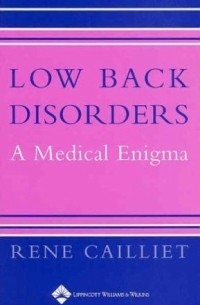 Rene Cailliet - Low Back Disorders: A Medial Enigma