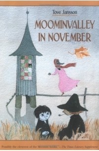 Tove Jansson - Moominvalley in November (Moomintrolls) (Ages 9-12)