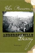 Джон Кроу Рэнсом - John Ransom&#039;s Diary Andersonville