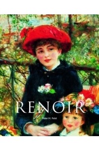 Peter H. Feist - Renoir (Artistas Serie Menor)