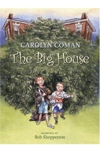 Кэролин Коман - The Big House