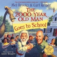 Мел Брукс - The 2000 Year Old Man Goes to School