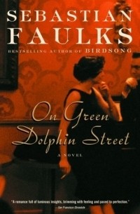Sebastian Faulks - On Green Dolphin Street