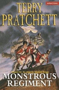 Terry Pratchett - Monstrous Regiment: The Play