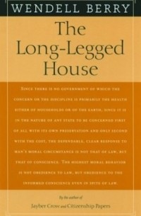 Уенделл Берри - The Long-Legged House