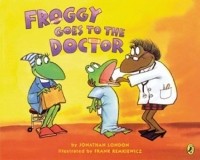 Джонатан Лондон - Froggy Goes to the Doctor