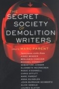Эйми Бендер - The Secret Society of Demolition Writers