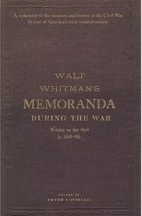 Walt Whitman - Memoranda During the War