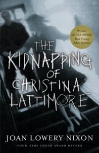 Joan Lowery Nixon - The Kidnapping of Christina Lattimore