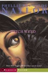 Phyllis Reynolds Naylor - Witch Weed