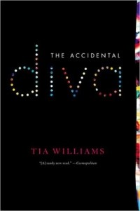 Тиа Уильямс - The Accidental Diva