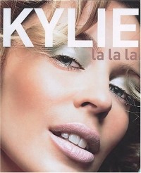  - Kylie: La La La