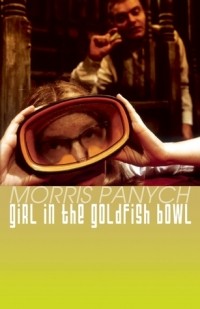 Моррис Панич - Girl in the Goldfish Bowl