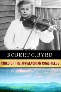 Роберт Бёрд - Child Of The Appalachian Coalfields