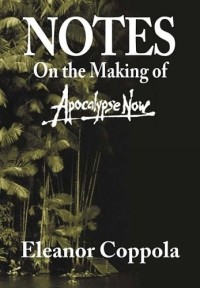 Элинор Коппола - Notes on the Making of Apocalypse Now
