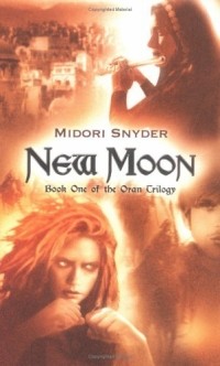 Midori Snyder - New Moon : Queen's Quarter #1 (The Oran Trilogy)