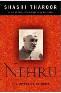 Shashi Tharoor - Nehru : The Invention of India