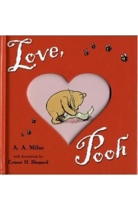 A. A. Milne - Love, Pooh