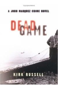 Russell Kirk - deadgame: A John Marquez Crime Novel