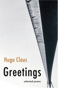 Hugo Claus - Greetings : Selected Poems