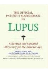 Icon Health Publications - The Official Patient's Sourcebook on Lupus: Directory for the Internet Age