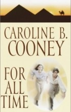 Caroline B. Cooney - For All Time