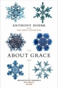 Anthony Doerr - About Grace : A Novel