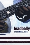 Тихимба Джесс - leadbelly : poems (National Poetry Series)