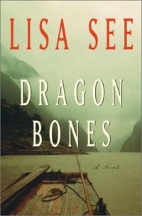 Lisa See - Dragon Bones