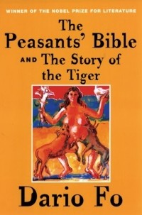 Dario Fo - The Peasants' Bible and the Story of the Tiger