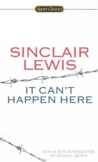Sinclair Lewis - It Can't Happen Here
