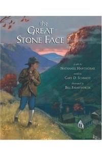 Nathaniel Hawthorne - The Great Stone Face