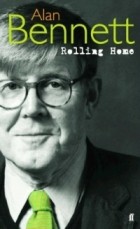 Alan Bennett - Rolling Home