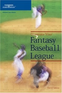 David N. Sabino - Dominate Your Fantasy Baseball League