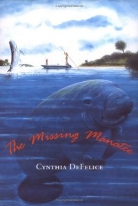 Синтия ДеФелис - The Missing Manatee