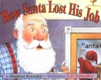 Стивен Кренски - How Santa Lost His Job