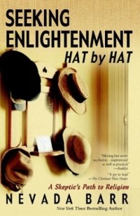 Nevada Barr - Seeking Enlightenment... Hat by Hat : A Skeptic's Guide to Religion