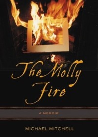 Michael Mitchell - The Molly Fire