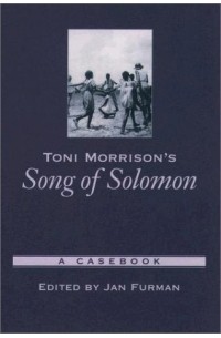 без автора - Toni Morrison's Song of Solomon: A Casebook