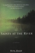 Ron Rash - Saints at the River