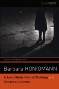 Барбара Хонигманн - A Love Made Out of Nothing/Zohara&#039;s Journey: Zohara&#039;s Journey : Two Novels (Verba Mundi)