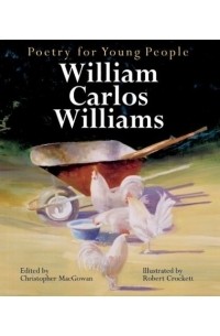  - Poetry for Young People: William Carlos Williams (Poetry For Young People)