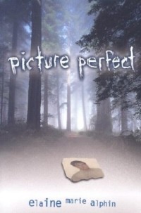 Элейн Мари Альфин - Picture Perfect (Young Adult Fiction)