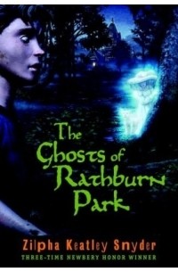Zilpha Keatley Snyder - The Ghosts of Rathburn Park