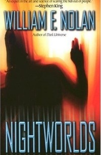 William F. Nolan - Nightworlds