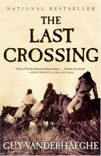 Гай Вандерхаге - The Last Crossing : A Novel