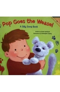 Энни Ауэрбах - Pop Goes the Weasel (A Silly Song Book)