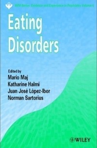  - Eating Disorders (WPA Series in Evidence & Experience in Psychiatry)