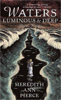 Мередит Энн Пирс - Waters Luminous and Deep (Firebird)
