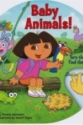 Baby Animals! (Dora the Explorer)